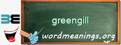 WordMeaning blackboard for greengill